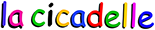 Logo texte - La Cicadelle