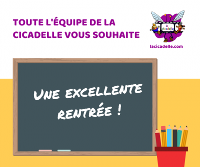 La Cicadelle - Excellente rentrée scolaire !